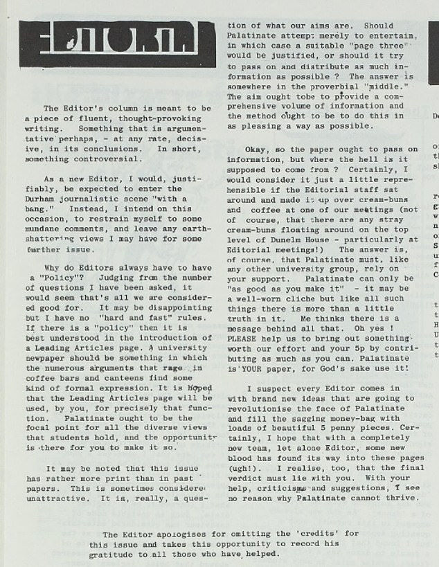 في أول افتتاحية له ، في فبراير 1976 ، أعلن عن قيمة حرية التعبير ، فكتب: `` يجب أن تكون صحيفة الجامعة شيئًا تجد فيه الحجج العديدة التي تدور رحاها في المقاهي والمقاصف نوعًا من التعبير الرسمي.